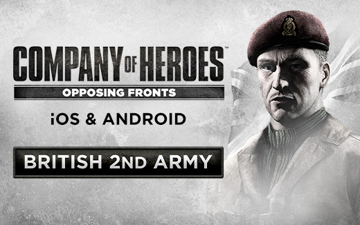 Company of Heroes: Opposing Fronts pour iOS &amp; Android – Prenez le commandement de la 2e armée britannique