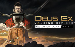 Go undercover in Deus Ex: Mankind Divided - A Criminal Past DLC for Linux