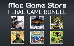 Une offre incroyable! Feral Game Bundle au Mac Game Store!