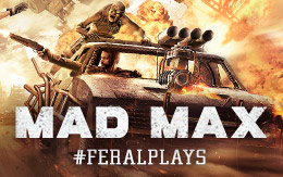 Feral or savage? #FeralPlays Mad Max for Linux