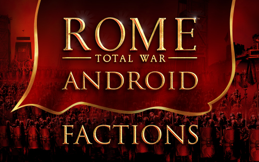 19 playable factions in ROME: Total War for Android