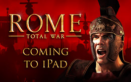 Disponible sur iPad dès l'automne MMXVI : ROME: Total War
