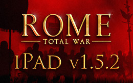 Affirmez votre suprématie aux quatre coins du monde antique grâce au correctif 1.5.2 pour ROME: Total War sur iPad