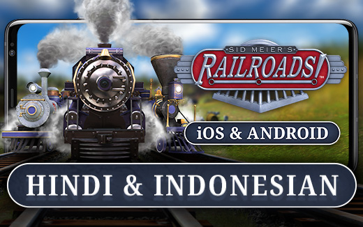 ¡Todos abordo!: Sid Meier’s Railroads! Ahora incluye hindi e indonesio.