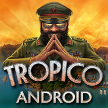 Cap sur les tropiques avec Tropico sur Android, disponible dès maintenant !