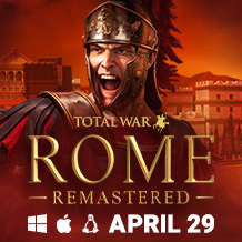 Rome will rise again. Total War: ROME REMASTERED comes to Windows, macOS & Linux on April 29th