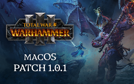 Here Comes the Cavalry — Total War: WARHAMMER III Update 1.0.1 out now for macOS