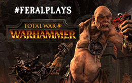 The thrilling eve of WAAAGH! #FeralPlays Total War: WARHAMMER for Mac