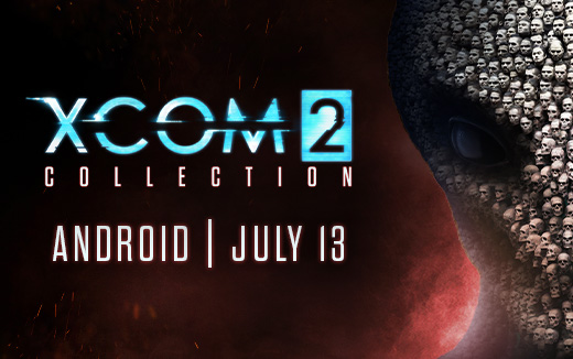 在《XCOM 2 COLLECTION》 里夺回地球——7 月 13 号于 Android 推出