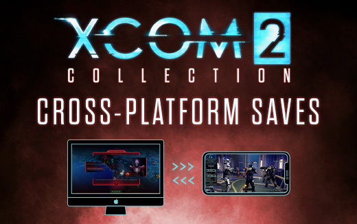 小队目标——《XCOM 2 Collection》的跨平台支持
