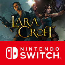 Lara Croft and the Guardian of Light et Lara Croft and the Temple of Osiris à la conquête de la Nintendo Switch en 2022.