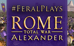 Big cats in Ancient Greece: #FeralPlays ROME: Total War – Alexander on iPad