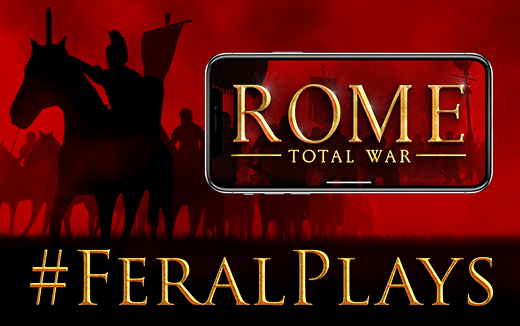 Fortune favours the bold – #FeralPlays ROME: Total War on iPhone