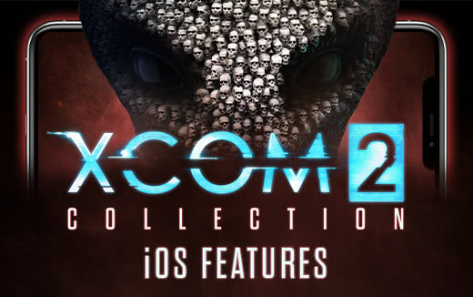 Features roundup — What to get stoked for in the XCOM 2 Collection for iOS