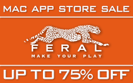 Huge choice, tiny prices. Up to 75% off games published by Feral at the Mac App Store!
